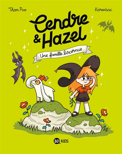 Cendre & Hazel, tome 4 : Une famille biscornue