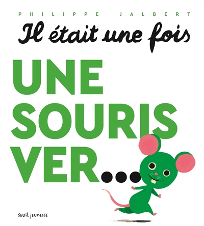 Il était une fois une souris ver