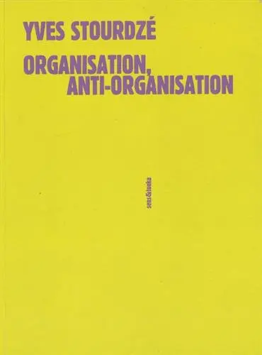 Organisation, anti-organisation