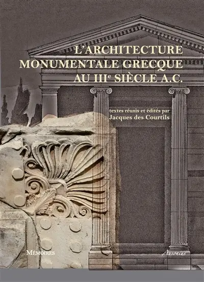 L'architecture monumentale grecque au IIIe siècle A.C.