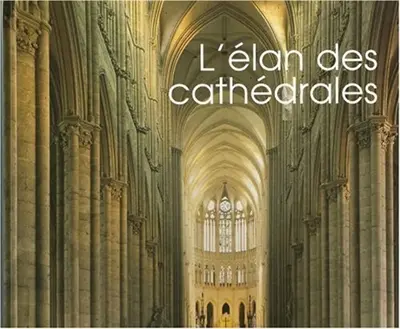 L'élan des cathédrales