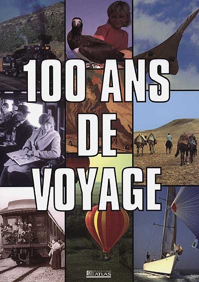 100 ans de voyage