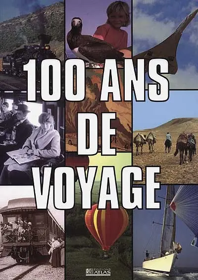100 ans de voyage