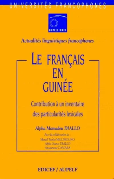 Le français en Guinée : contribution à un inventaire des particularités lexicales