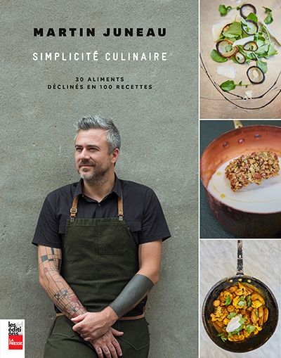 Simplicité culinaire : 30 aliments déclinés en 100 recettes