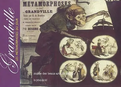 Grandville, Les métamorphoses du jour : exposition, Musée des beaux-arts de Nancy, Cabinet d'art graphique, 27 juin-22 sept. 2003