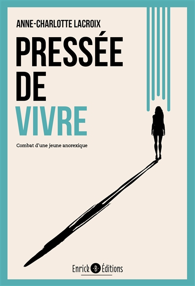 Pressée de vivre : combat...
