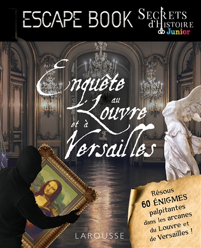 Enquête au Louvre et à Versailles