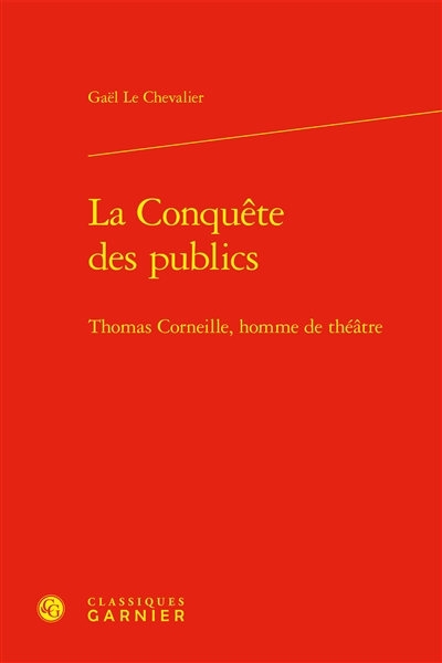 La conquête des publics : Thomas Corneille, homme de théâtre