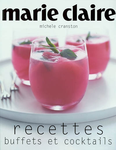 Recettes, buffets et cocktails : Marie-Claire