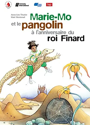 Marie-Mo et le pangolin à l'anniversaire du roi Finard
