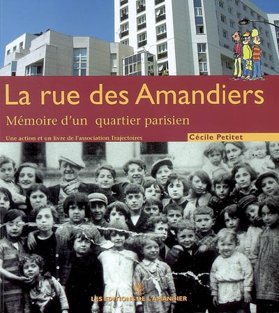 La rue des Amandiers : mémoire d'un quartier parisien