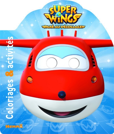 Super Wings, paré au décollage ! : coloriages & activités : Jett