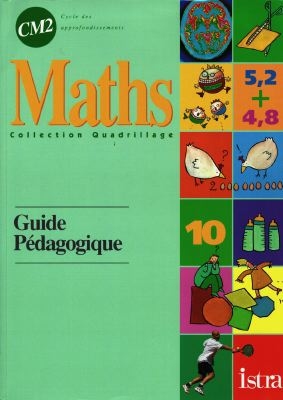 Mathématiques CM2 : guide pédagogique