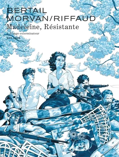 Madeleine, résistante. Vol. 4. L'ange exterminateur