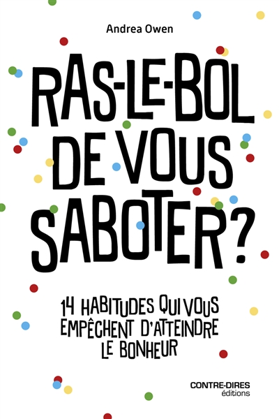 Ras-le-bol de vous saboter...