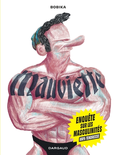 Mauviette : sortir de la masculinité toxique