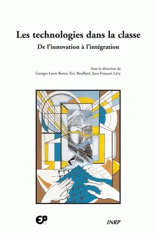 Les technologies dans la classe : de l'innovation à l'intégration