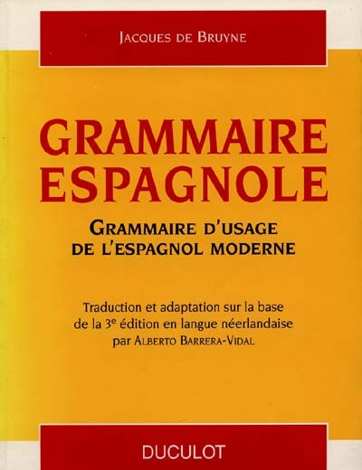 Grammaire espagnole : grammaire d'usage de l'espagnol moderne