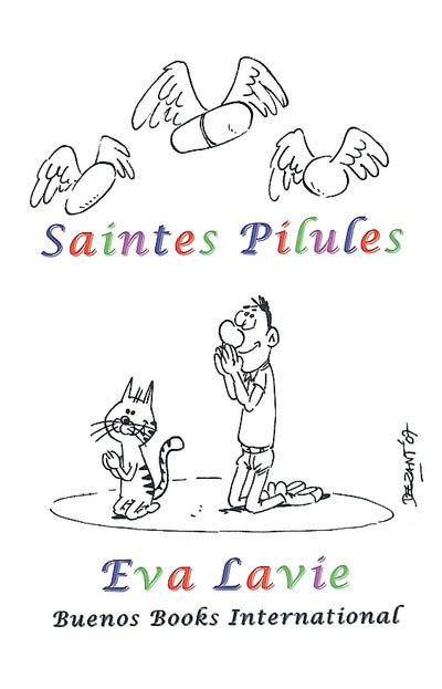Saintes pilules : petites histoires satiriques et humoristiques à propos de nos croyances scientifiques et médicales