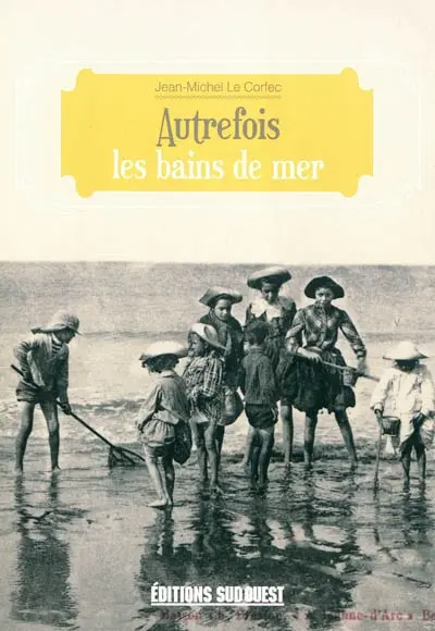 Autrefois les bains de mer