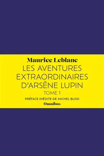 Les aventures extraordinaires d'Arsène Lupin. Vol. 1