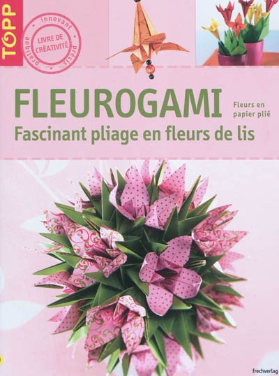 Fleurogami : fascinant pliage en fleur de lis