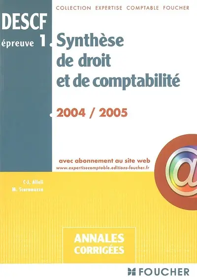 Synthèse de droit et de comptabilité, épreuve n° 1, DESCF : annales corrigées 2004