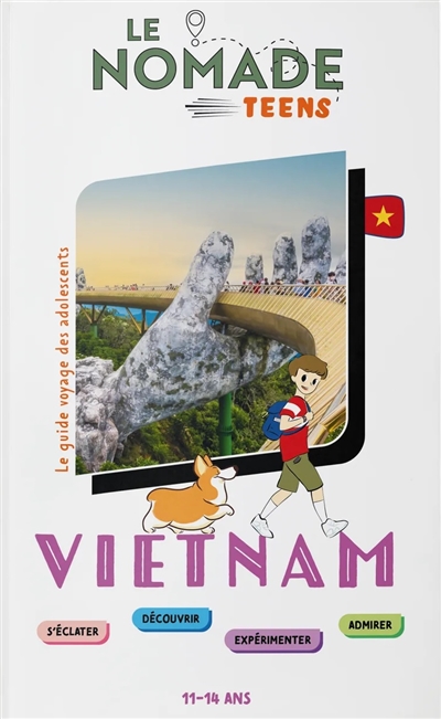 Vietnam : s'éclater, découvrir, expérimenter, admirer : 11-14 ans