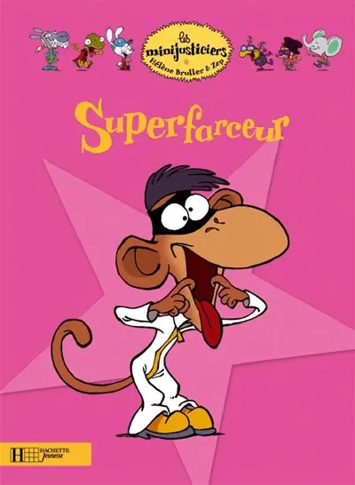 Les minijusticiers. Vol. 3. Superfarceur