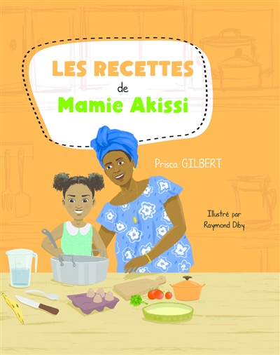 Les recettes de Mamie Akissi
