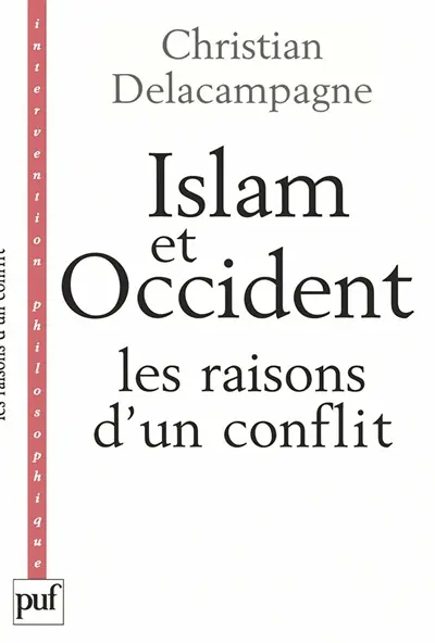 Islam et Occident : les raisons d'un conflit