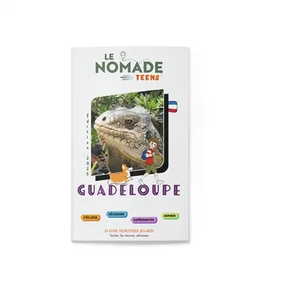 Guadeloupe : s'éclater, découvrir, expérimenter, admirer : toutes les bonnes adresses