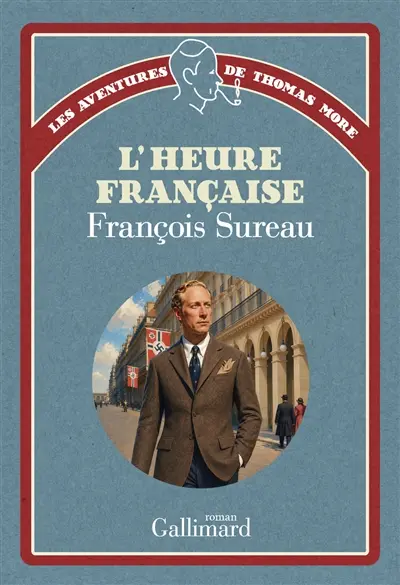 Les aventures de Thomas More. Vol. 3. L'heure française