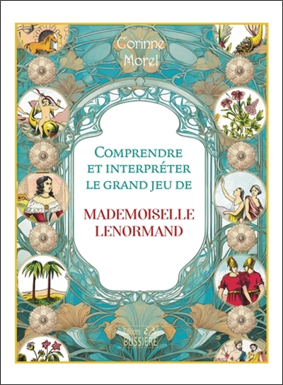 Comprendre et interpréter le grand jeu de mademoiselle Lenormand