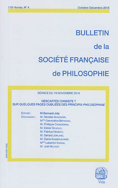 Bulletin de la Société française de philosophie, n° 4 (2016). Descartes chimiste ? : sur quelques pages oubliées des Principia philosophiae