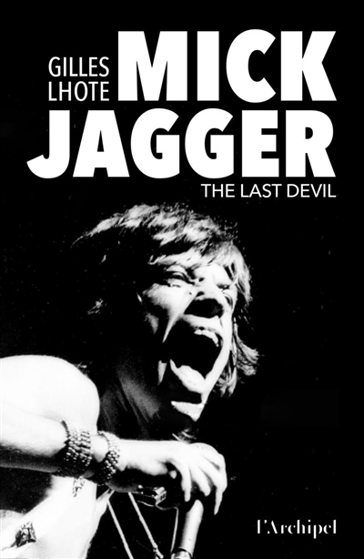 Mick Jagger : the last devil