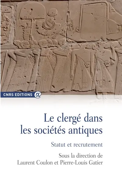 Le clergé dans les sociétés antiques : statut et recrutement