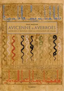 Avicenne & Averroès : médecine et biologie dans la civilisation de l'islam
