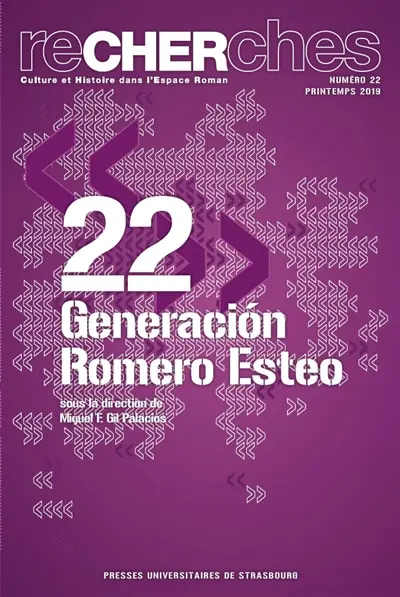 Recherches, culture et histoire dans l'espace roman, n° 22. Generacion Romero Esteo