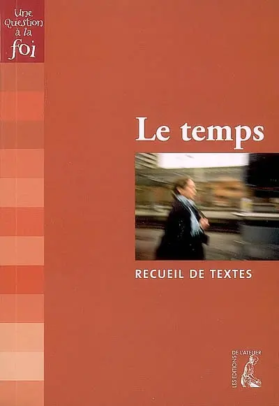 Le temps : recueil de textes