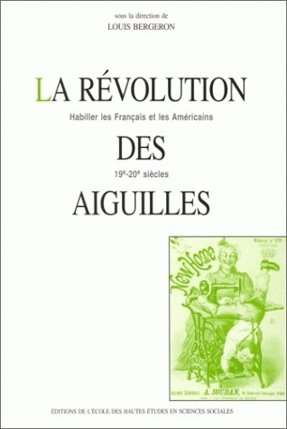 La révolution des aiguilles : habiller les Français et les Américains (19e-20e siècles)