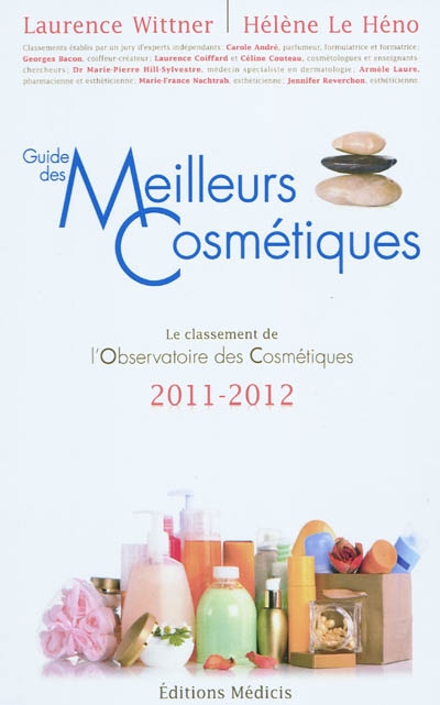 Guide des meilleurs cosmétiques : la sélection de l'Observatoire des cosmétiques : 2011-2012