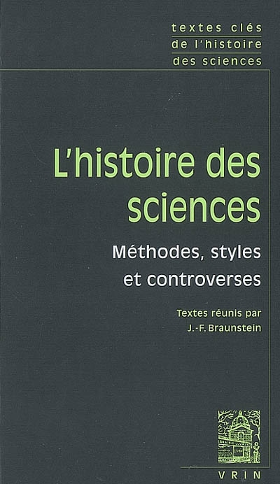 L'histoire des sciences : méthodes, styles et controverses