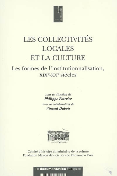 Les collectivités locales et la culture : les formes de l'institutionnalisation, XIXe-XXe siècles
