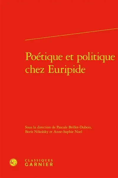 Poétique et politique chez Euripide