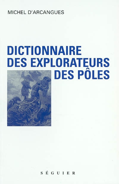 Dictionnaire des explorateurs des pôles