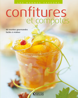 Confitures et compotes : 80 recettes gourmandes, faciles à réaliser