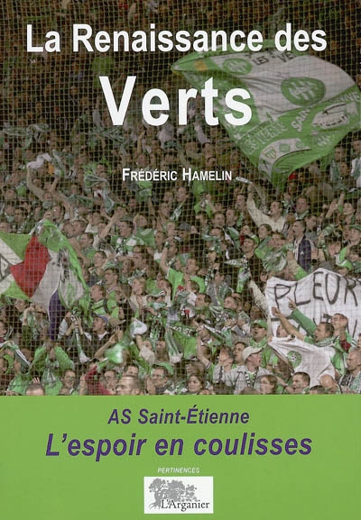 La renaissance des Verts : AS Saint-Etienne, l'espoir en coulisses