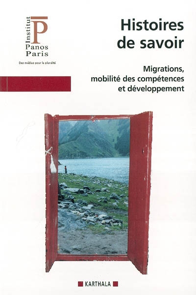 Histoires de savoir : migrations, mobilité des compétences et développement